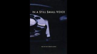 In A Still Small Voice (2009) | Full Movie | John H Dixon | Chris Anderson | Makoto Fujimura