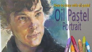 Oil Pastel Portrait -'Sherlock' Benedict Cumberbatch / How to use Oil Pastel for beginners