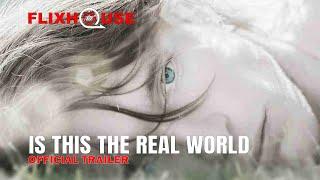 Is This the Real World (2016) Drama | Official Trailer | FlixHouse