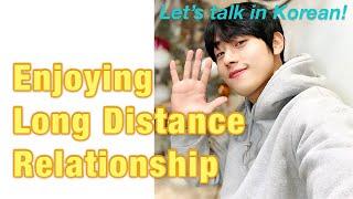 Enjoying a Long Distance Relationship | Let's Talk in Korean - Teuida Originals