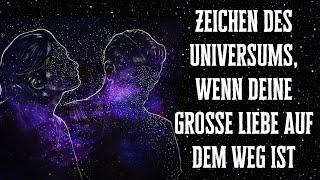 Diese Zeichen sendet das Universum, wenn deine große Liebe auf dem Weg zu dir ist