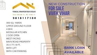 New 4Bhk Floor for Sale in Vivek Vihar, Delhi | 4Bhk Flat for Sale in Delhi |