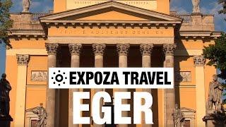 Eger (Hungary) Vacation Travel Video Guide