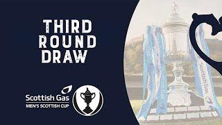 2024-25 Third Round Draw | Scottish Gas Men's Scottish Cup