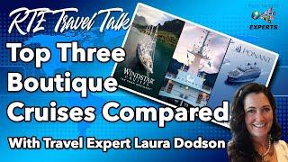 Top Three Boutique Small Ship Cruise Line Comparison Azamara, Windstar & Ponant