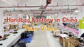 Looking for Bag Factory? / Handbag Factory in China / How to find handbag factory