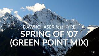 Dawnchaser feat Kyre - Spring of '07 (Green Point Mix) (Official Music Video)