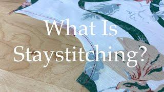 What Is Staystitching And How To Use It In The Sewing/Dressmaking Process