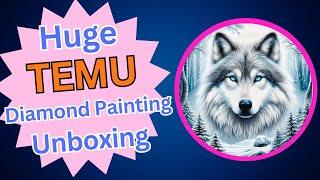 HUGE TEMU Diamond Painting Haul - Unboxing - Diamond Art