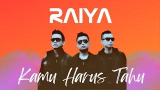 RAIYA - Kamu Harus Tahu (Official Audio)