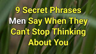 9 Secret Phrases Men Say When They Can't Stop Thinking About You...|Psychology Amazing Facts