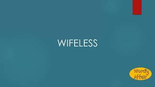 Wifeless Meaning