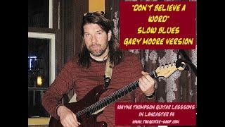 Dont Believe a Word Gary Moore Slow Blues Easy Learn Guitar Lesson-Wayne Thompson guitar lessons