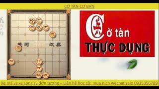 Cờ Tàn Cơ Bản | Chuyên đề Xe Mã | Xe Mã vs Xe đôi Sỹ đơn Tượng