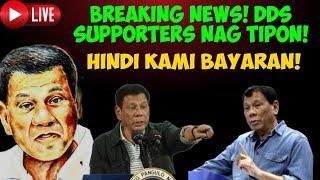 BREAKING NEWS! DDS SUPPORTERS NAG TIPON! HINDI KAMI BAYARAN! #MAKI INTEL TV