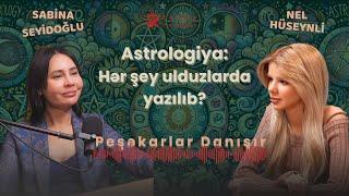 Astrologiya - Gələcəyimiz ulduzlarda yazılıb? | Sabina Seyidoğlu ilə