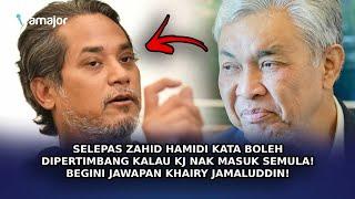 SELEPAS Zahid Hamidi Kata Boleh Dipertimbangkan Jika KJ Mahu Masuk Semula! Begini Jawapan KJ!