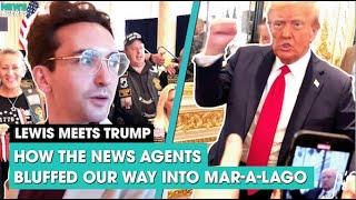 Lewis meets Trump: How The News Agents bluffed our way into Mar-a-Lago