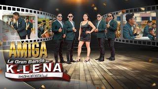 AMIGA / VIDEO OFICIAL LA GRAN BANDA K-LEÑA