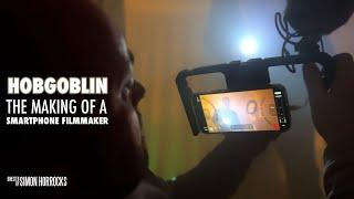 'The making of a smartphone filmmaker.' A documentary by Simon Horrocks.