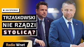 Jan Śpiewak: Warszawą rządzi Kierwiński, a nie Trzaskowski. Ten drugi to tylko figurant