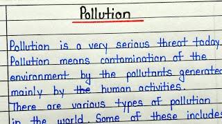 Short essay on pollution || Paragraph on pollution in english writing