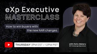 eXp Executive Masterclass: Holly Mabery - How to win buyers with the new NAR Changes