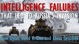 David Gioe, Huw Dylan & Elena Grossfeld: Putin’s (mis)Management of Russian Intelligence Assessments