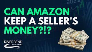 Can Amazon Keep a Suspended Seller's Money and Inventory?