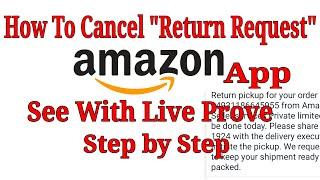 How to Cancel "Return Request" on Amazon App, 2024 new update with step by step detail procedure