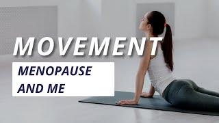 Movement, Menopause and Me