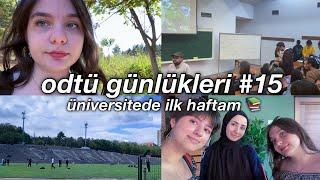 ODTÜ GÜNLÜKLERİ #15 | üniversitede ilk haftam | üniversite vlog