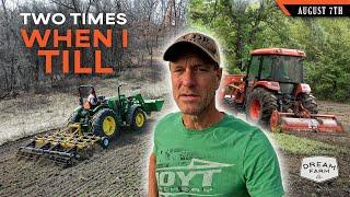 Two Times when I Till my Plots | Dream Farm w/ Bill Winke