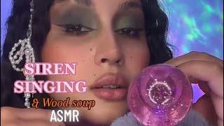 ASMR| SIREN SINGING & SIREN WOOD SOUP  🫧‍️