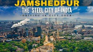 Jamshedpur - The Steel City of India | 4K City Tour 2022 | Tatanagar, Jharkhand