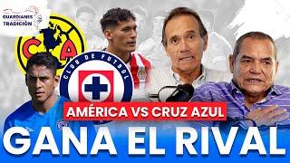  CRUZ AZUL vs AMÉRICA, análisis y ultimas noticias | GUARDIANES DE LA TRADICIÓN