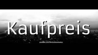 How to pronounce Kaufpreis in German - Perfectly