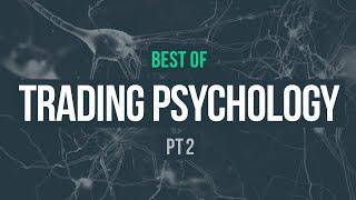 Best of Trading Psychology · Part 2