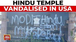 Hindu Temple Vandalised in California, India Demands Action | India Today