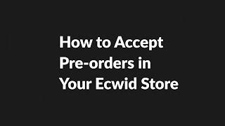 How to Accept Pre-Orders