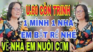 U.60 Còn Trinh Sống Mình Cô Đơn Nên Cô Bắt Rể Về Nhà Cô Nuôi Cơm - kết nối yêu thương