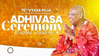 Festival of devotion Day 2 Adhivasa Ceremony ll  75th Vyasa Puja of HH Lokanath Swami Maharaj