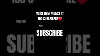 voice reveal at 100 subscribers #foryou #subscribe #support #shorts @KAZYAL07