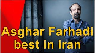 Asghar Farhadi best in iran !!