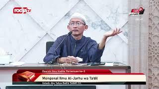 [LIVE DELAY] Ustadz Abu Yahya Badrusalam, Lc. | Daurah Ilmu Hadits Pertemuan ke-3