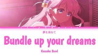 『Bundle up your dream』by Kessoku Band (Lyrics)