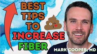 Best TIPS to INCREASE Your FIBER