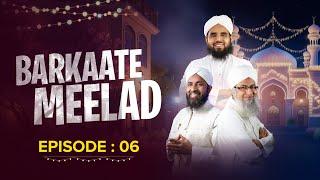 Barkaate Meelad - Episode 06 - Ali Madani & Mufti Yahya Raza - FGN Channel