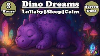 3 Hours of Purple Dinosaur Sleep  | Baby Lullaby Music for Deep Rest & Nighttime Calm
