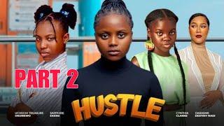 Hustle 2 - UCHECHI TREASURE OKONKWO, SAPPHIRE EKENG, DARASIMI NADI New Nollywood Movie